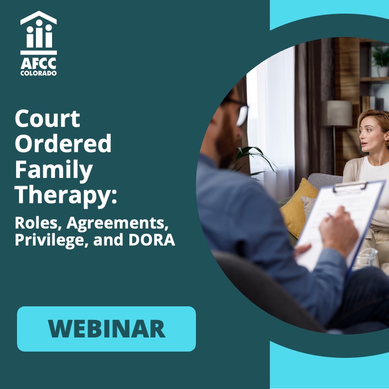 Court Ordered Family Therapy: Roles, Agreements, Privilege, and DORA