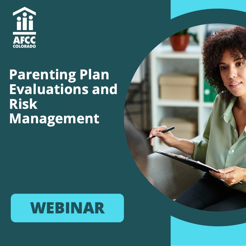 Parenting Plan Evaluations and Risk Management